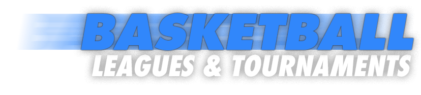Basketball Leagues & Tournaments